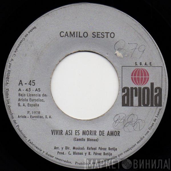  Camilo Sesto  - Vivir Así Es Morir De Amor