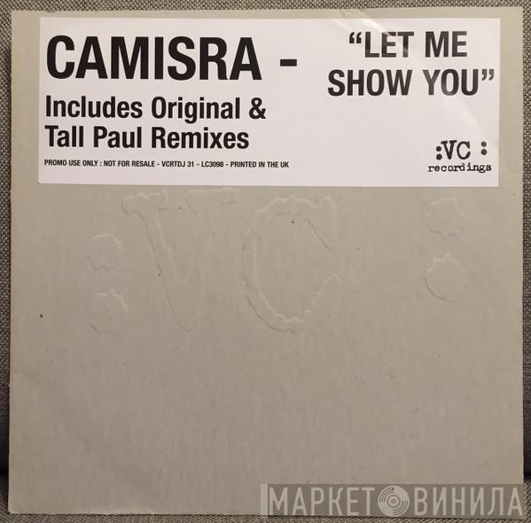 Camisra - Let Me Show You