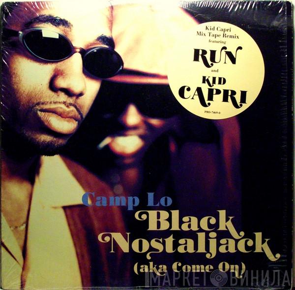 Camp Lo - Black Nostaljack (Aka Come On)