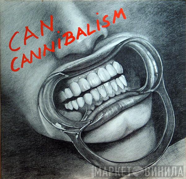 Can - Cannibalism