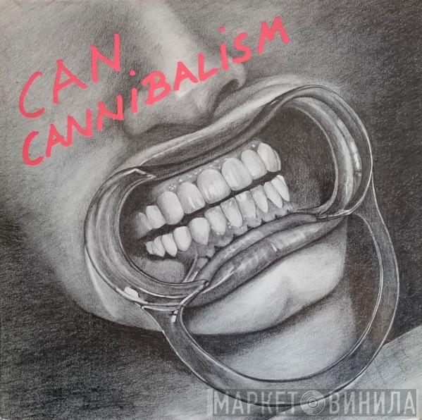 Can - Cannibalism