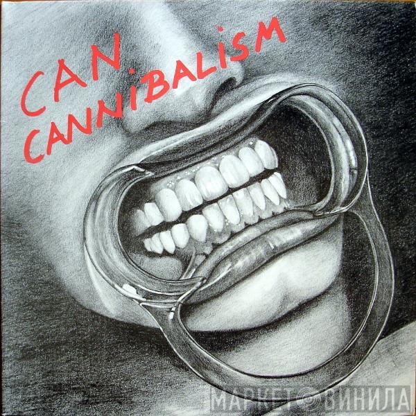 Can - Cannibalism
