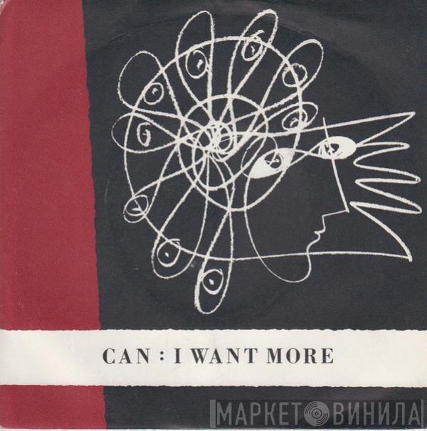  Can  - I Want More