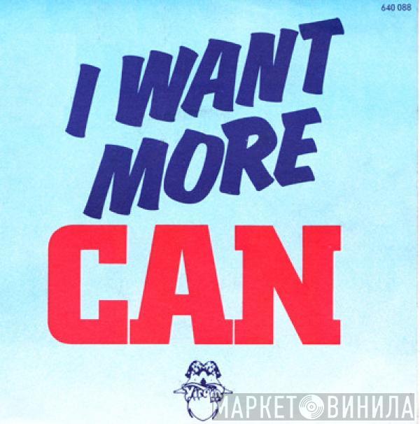  Can  - I Want More