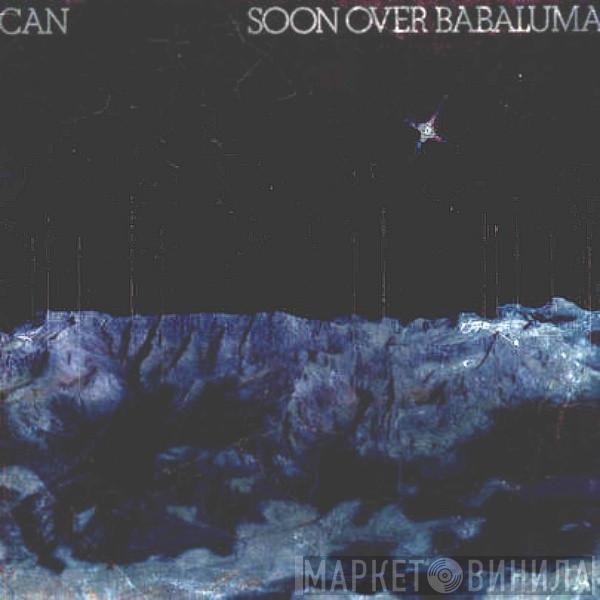  Can  - Soon Over Babaluma