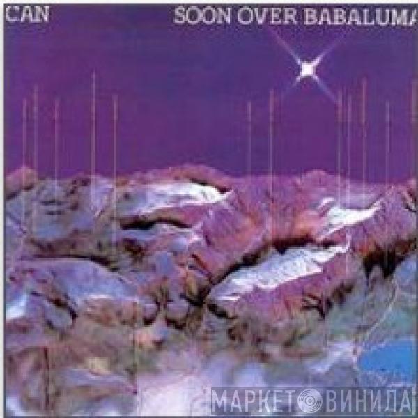 Can  - Soon Over Babaluma