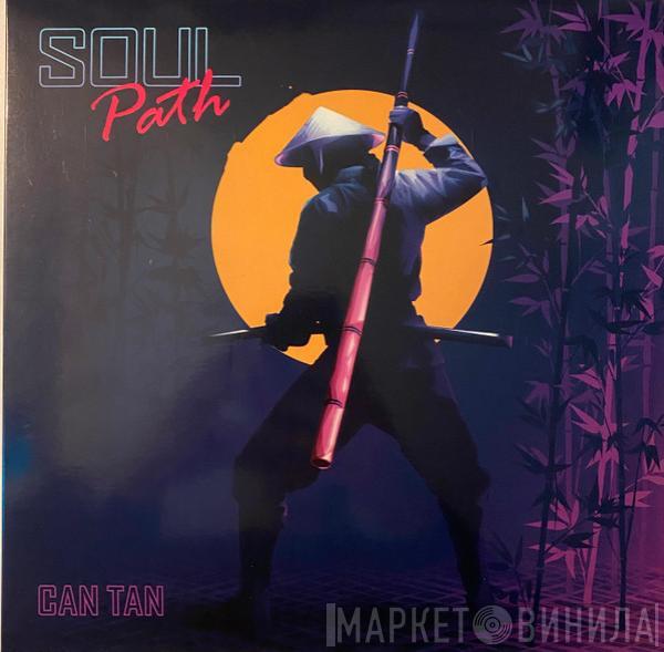 Can Tan - Soul Path