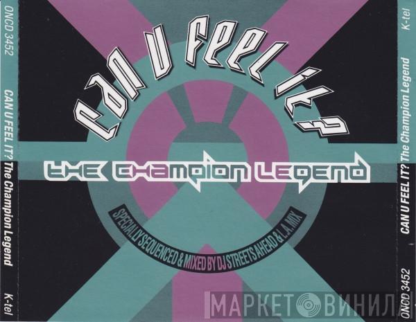  - Can U Feel It? - The Champion Legend