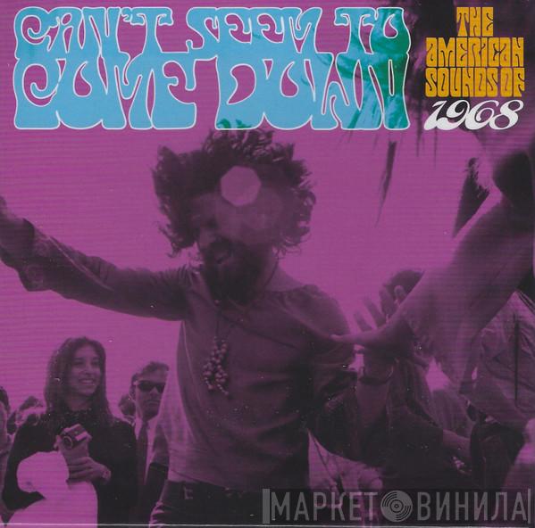 - Can't Seem To Come Down - The American Sounds Of 1968