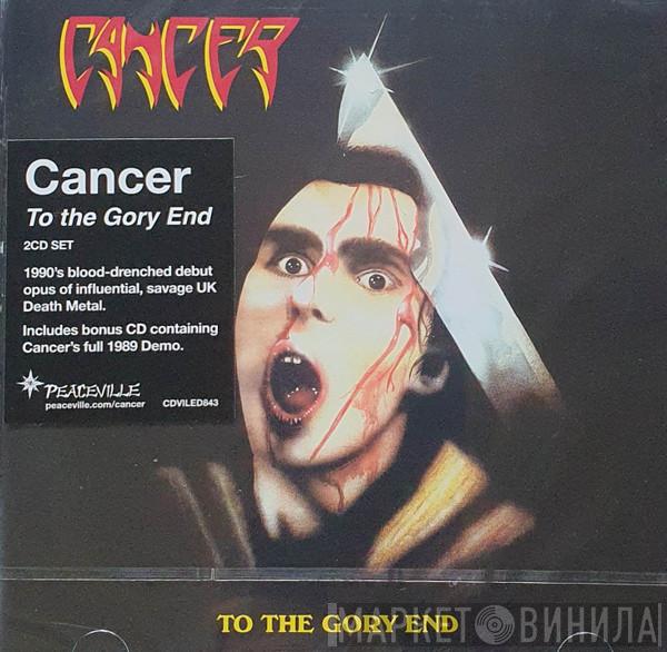 Cancer  - To The Gory End