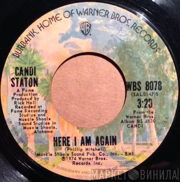  Candi Staton  - Here I  Am Again / Your Opening Night