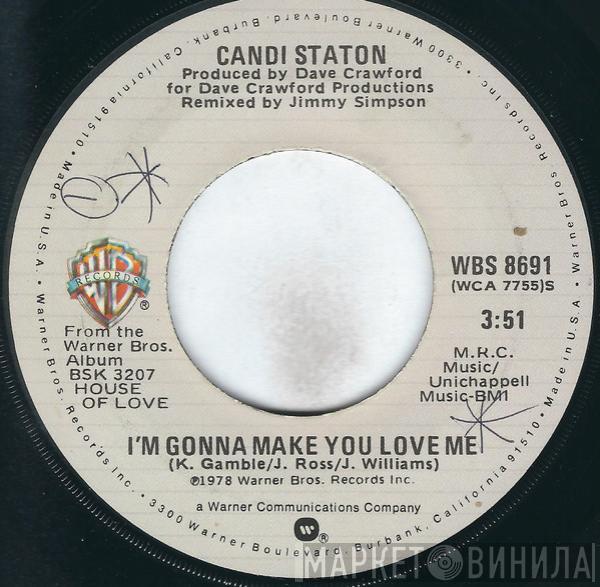 Candi Staton  - I'm Gonna Make You Love Me / Honest I Do Love You