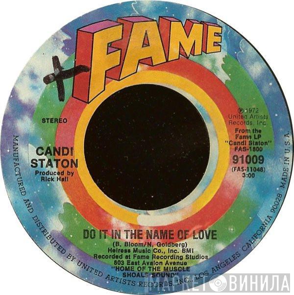 Candi Staton - Do It In The Name Of Love / The Thanks I Get For Loving You