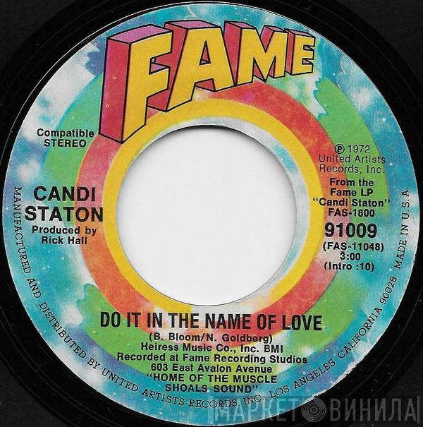 Candi Staton - Do It In The Name Of Love / The Thanks I Get For Loving You