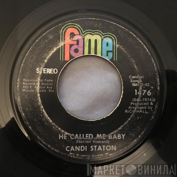 Candi Staton - He Called Me Baby / What Would Become Of Me