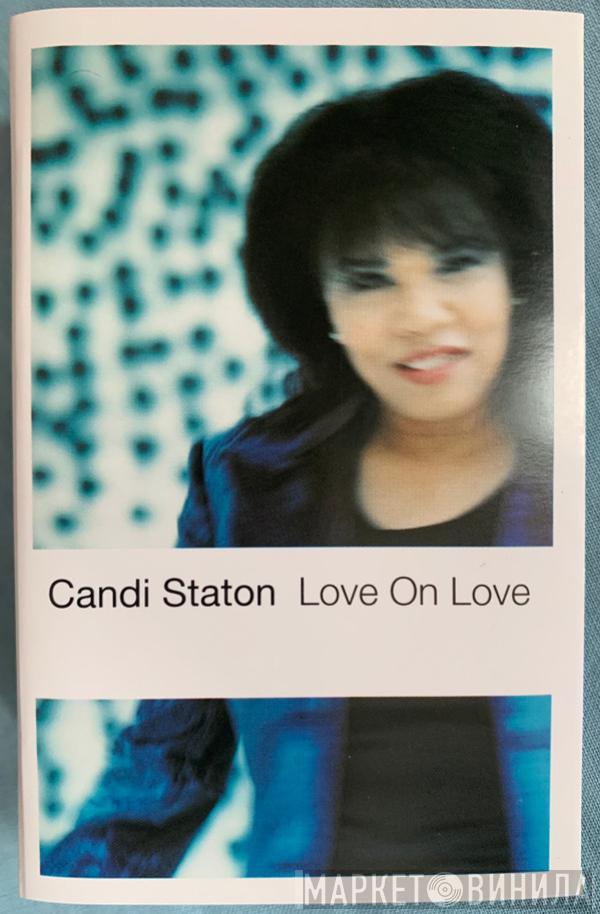 Candi Staton - Love On Love