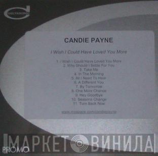 Candie Payne - I Wish I Could Have Loved You More