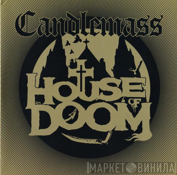Candlemass - House Of Doom