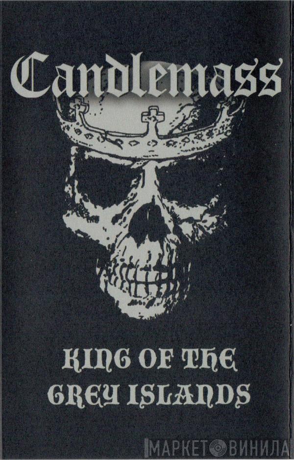 Candlemass - King Of The Grey Islands