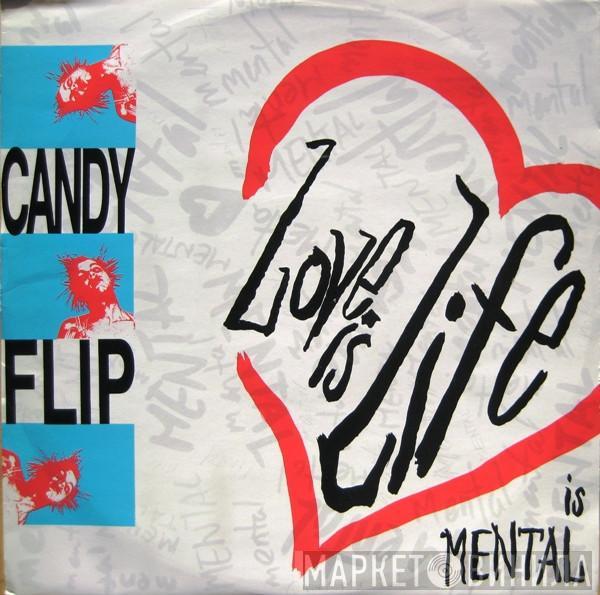 Candy Flip - Love Is Life