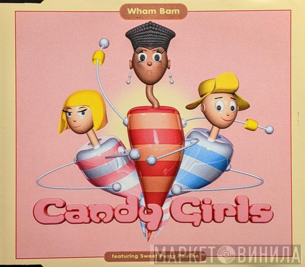 Candy Girls, Sweet Pussy Pauline - Wham Bam