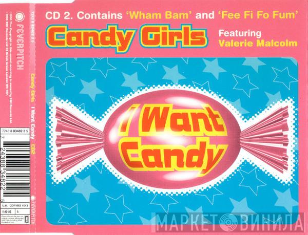 Candy Girls, Valerie Malcolm - I Want Candy