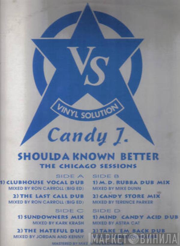 Candy J - Shoulda Known Better (The Chicago Sessions)