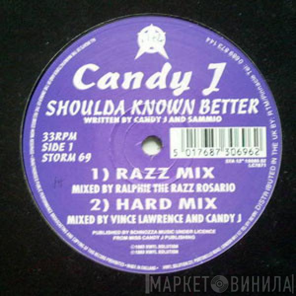 Candy J - Shoulda Known Better