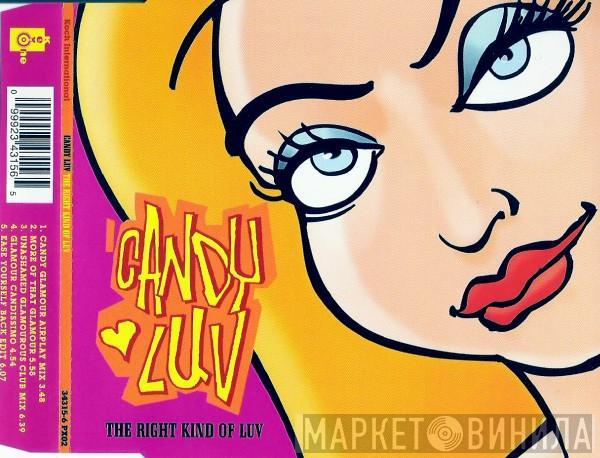 Candy Luv - The Right Kind Of Luv