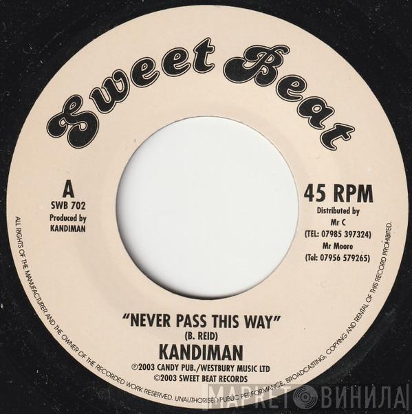  Candy Man  - Never Pass This Way