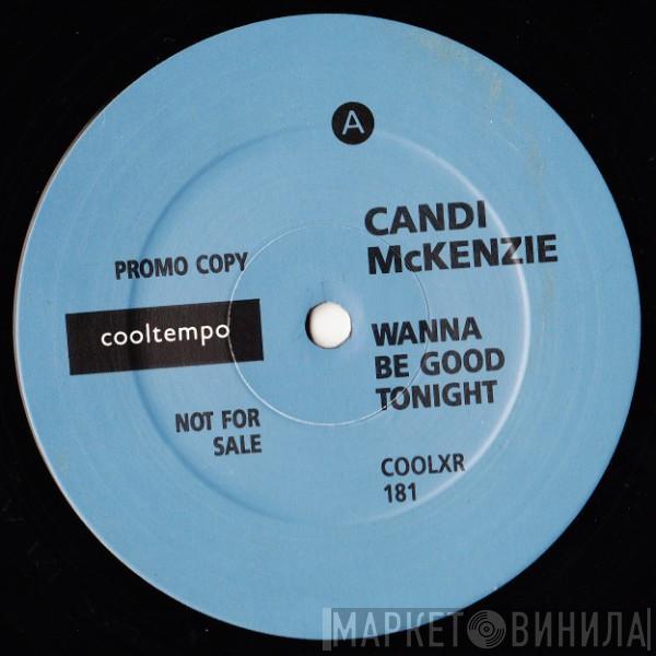 Candy Mckenzie - Wanna Be Good Tonight