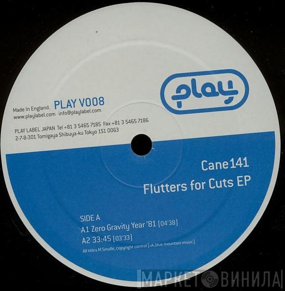 Cane 141 - Flutters For Cuts EP