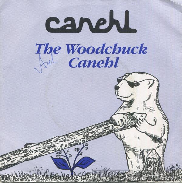 Canehl - The Woodchuck / Canehl
