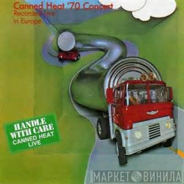 Canned Heat - ’70 Concert: Recorded Live In Europe
