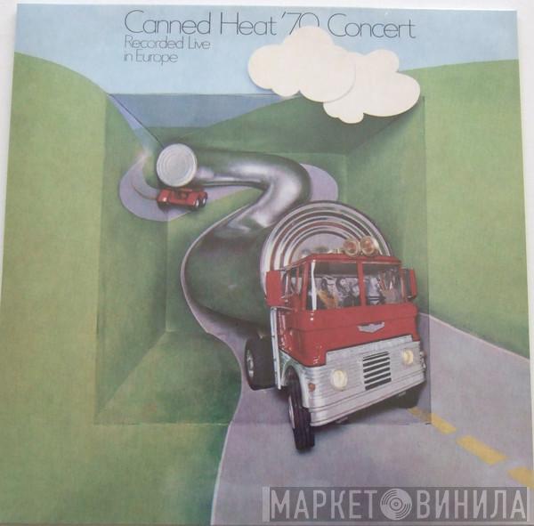 Canned Heat - '70 Concert Recorded Live In Europe