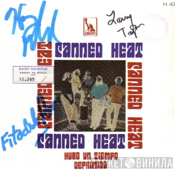 Canned Heat - Hubo Un Tiempo / Deprimido