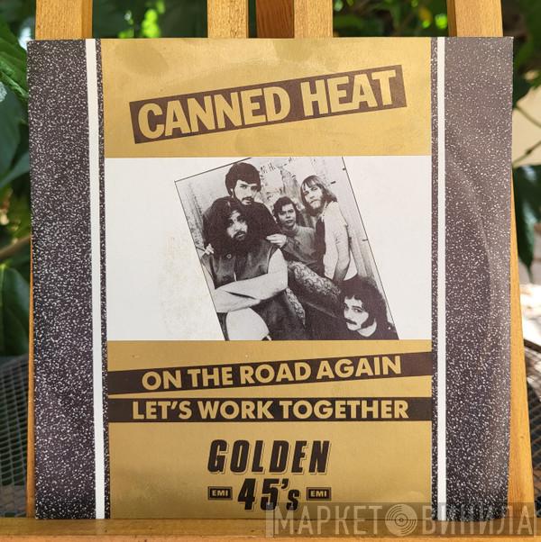 Canned Heat - On The Road Again / Let's Work Together