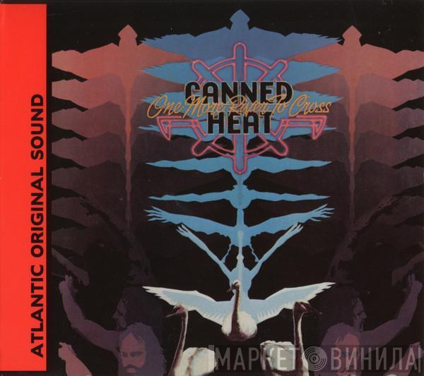  Canned Heat  - One More River To Cross