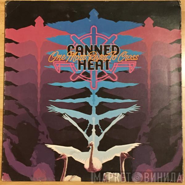 Canned Heat - One More River To Cross