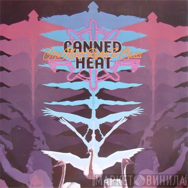  Canned Heat  - One More River To Cross