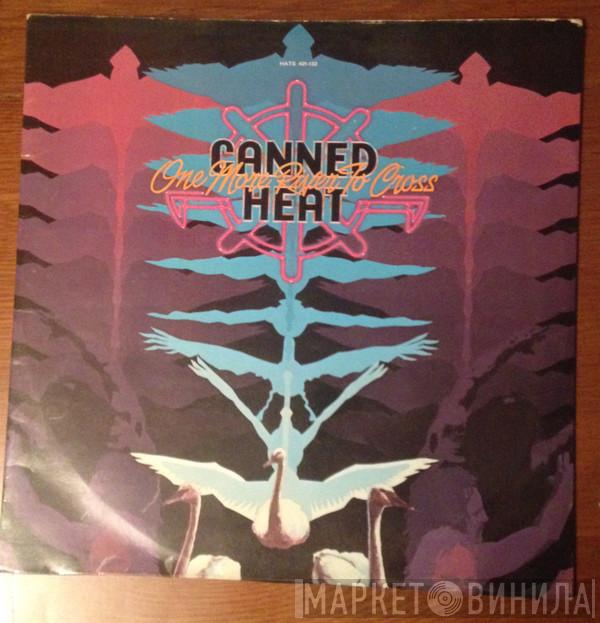  Canned Heat  - One More River To Cross