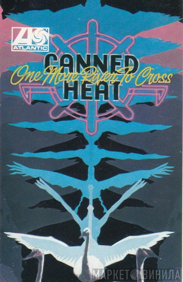  Canned Heat  - One More River To Cross