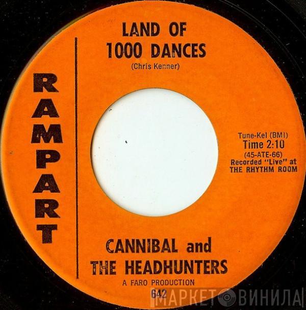 Cannibal & The Headhunters - Land Of 1000 Dances / I'll Show You How To Love Me