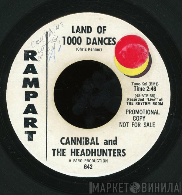 Cannibal & The Headhunters - Land Of 1000 Dances / I'll Show You How To Love Me