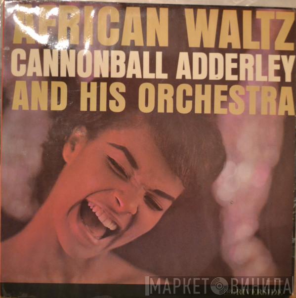  Cannonball Adderley And His Orchestra  - African Waltz