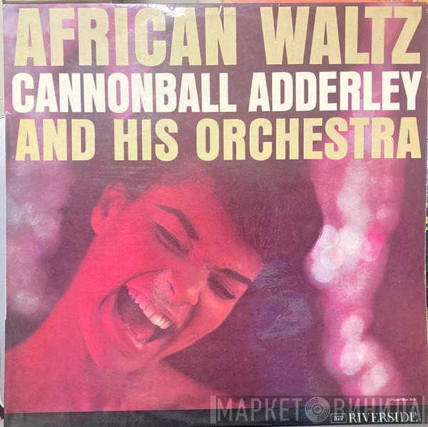  Cannonball Adderley And His Orchestra  - African Waltz