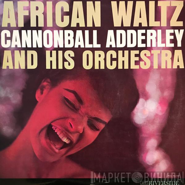  Cannonball Adderley And His Orchestra  - African Waltz
