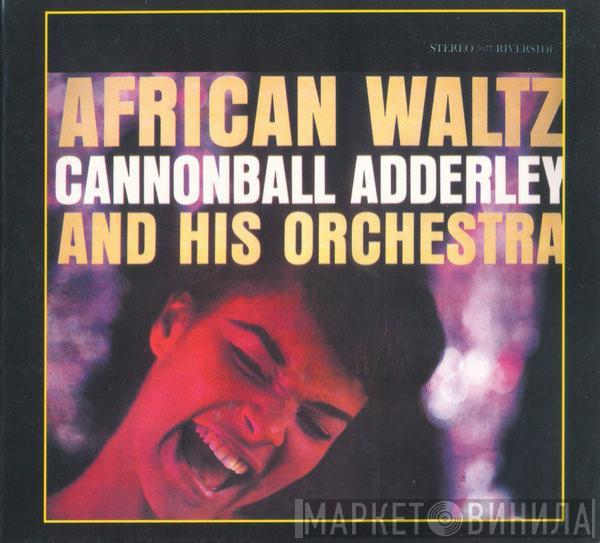 Cannonball Adderley And His Orchestra - African Waltz