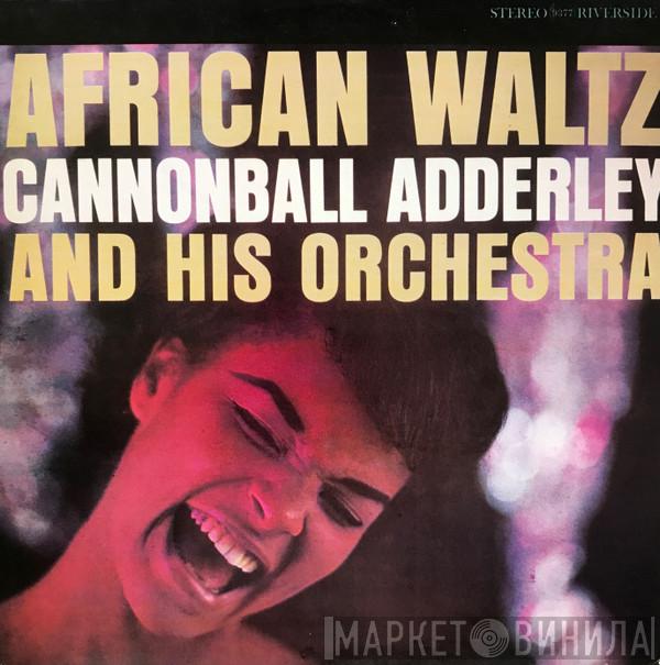 Cannonball Adderley And His Orchestra - African Waltz
