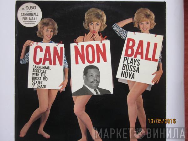 Cannonball Adderley, Bossa Rio - Cannonball Plays Bossa Nova